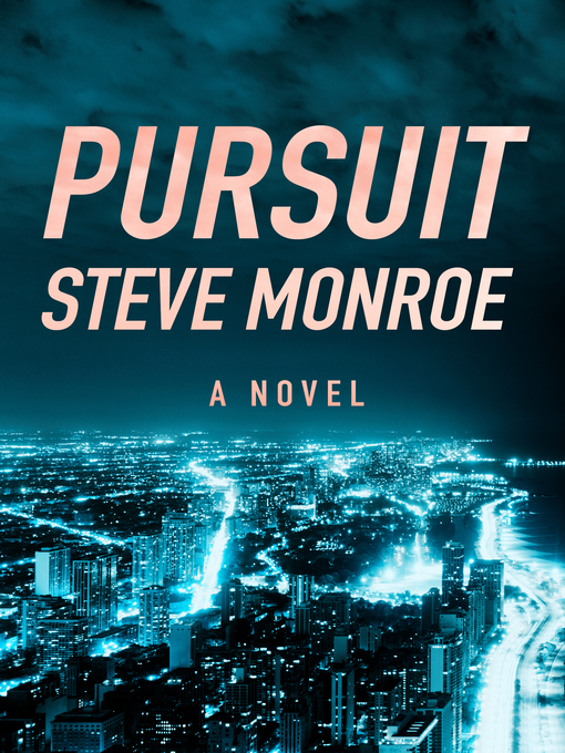 Title details for Pursuit by Steve Monroe - Available